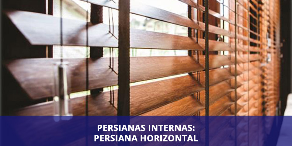 PERSIANAS INTERNAS: Persiana Horizontal